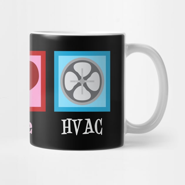 Peace Love HVAC by epiclovedesigns